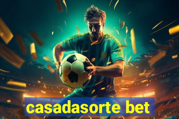 casadasorte bet